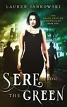Sere from the Green - Lauren Jankowski - 9781946202444