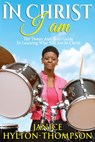 In Christ I Am... - Janice Hylton-Thompson - 9781946242006