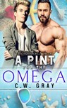 A Pint for the Omega - C W Gray - 9781946419101