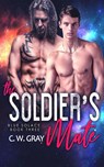 The Soldier's Mate - C W Gray - 9781946419163