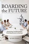 Boarding the Future - Fabio Teixeira - 9781946637499