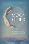 Moonchild - Aleister Crowley - 9781946774408