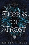 Thorns of Frost - Krista Street - 9781946884237