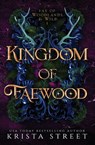Kingdom of Faewood - Krista Street - 9781946884329
