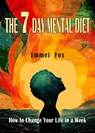 The Seven Day Mental Diet - Emmet Fox - 9781946963703
