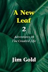 A New Leaf 2 - Jim Gold - 9781946989512