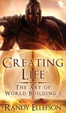 Creating Life - Randy Ellefson - 9781946995063