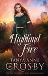 Highland Fire - Tanya Anne Crosby - 9781947204195