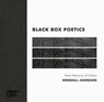 Black Box Poetics - Kendall Johnson - 9781947240230