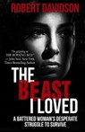 The Beast I Loved - DAVIDSON,  Robert - 9781947290594