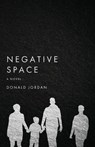 Negative Space - JORDAN,  Donald - 9781947309814