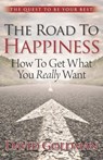 The Road to Happiness: How to Get What You Really Want - GOLDMAN,  David - 9781947480803