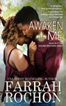 Awaken Me - Farrah Rochon - 9781947628014