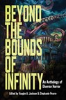 Beyond the Bounds of Infinity - S. A. Cosby - 9781947879713