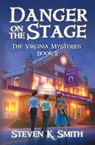 Danger on the Stage - Steven K. Smith - 9781947881389
