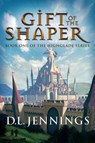 Gift of the Shaper - D. L. Jennings - 9781948080071