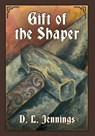 Gift of the Shaper, 1 - D. L. Jennings - 9781948080729