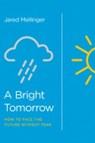 A Bright Tomorrow - Jared Mellinger - 9781948130523