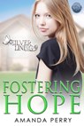 Fostering Hope - Amanda Perry - 9781948185240
