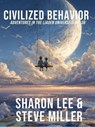 Civilized Behavior - Sharon Lee ; Steve Miller - 9781948465304