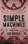 Simple Machines - MORRIS,  Ian - 9781948721004