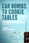 Car Bombs to Cookie Tables (Revised): The Youngstown Anthology - Jacqueline Marino - 9781948742672