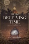 The Del: DECEIVING TIME: Lizzie Wyllie's Story - S. G. Courtright - 9781948826037