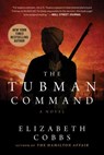 The Tubman Command - Elizabeth Cobbs - 9781948924351