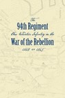 Record of the Ninety-Fourth Regiment, Ohio Volunteer Infantry, in the War of the Rebellion - 94th Regiment Ovi Committee - 9781948986212