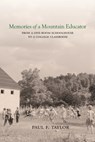 Memories of a Mountain Educator - Paul F. Taylor - 9781948986243