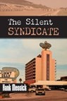 The Silent Syndicate - Hank Messick - 9781948986366