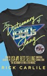 The Dictionary of 1980s Slang - Rick Carlile - 9781949117219