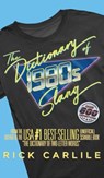 The Dictionary of 1980s Slang - CARLILE,  Rick - 9781949117226