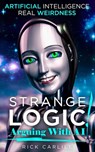 Strange Logic!: Arguing with AI - Rick Carlile - 9781949117301