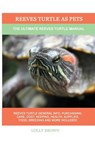 Reeves Turtle as Pets - BROWN,  Lolly - 9781949555431