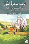 Under the Almond Tree - Fadi Akkad ; Matthew Aldrich - 9781949650570