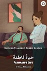 Fatimah's Life: Modern Standard Arabic Reader - Matthew Aldrich - 9781949650761