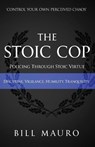 The Stoic Cop - Bill Mauro - 9781949809916