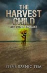 The Harvest Child and Other Fantasies - Steve Rasnic Tem - 9781949914573