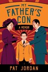 My Father's Con - Pat Jordan - 9781950154852