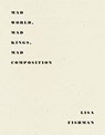 Mad World, Mad Kings, Mad Composition - Lisa Fishman - 9781950268061