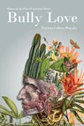 Bully Love - Patricia Colleen Murphy - 9781950413034