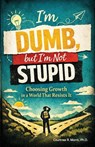 I'm Dumb, But I'm Not Stupid - Courtnee R Morris - 9781950490653