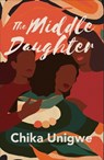 MIDDLE DAUGHTER - Chika Unigwe - 9781950539468
