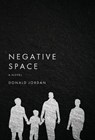 Negative Space - JORDAN,  Donald - 9781950794027
