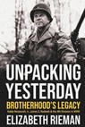 Unpacking Yesterday - Elizabeth Rieman - 9781950794225