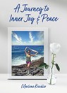 A Journey to Inner Joy and Peace - Marlene Kreidler - 9781950794416