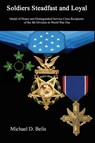 Soldiers Steadfast and Loyal - Michael D Belis - 9781950794782