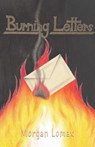 Burning Letters - Morgan Lomax - 9781950794935
