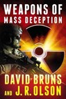 Weapons of Mass Deception - David Bruns ; J.R. Olson - 9781950806003